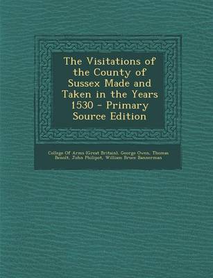 Book cover for The Visitations of the County of Sussex Made and Taken in the Years 1530 - Primary Source Edition