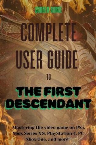 Cover of Complete User Guide to The First Descendant