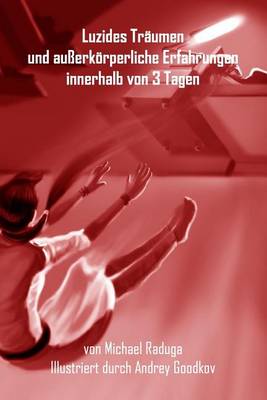 Book cover for Luzides Traumen und ausserkoerperliche Erfahrungen innerhalb von 3 Tagen