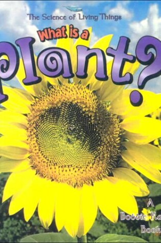 Cover of What Is a Plant?