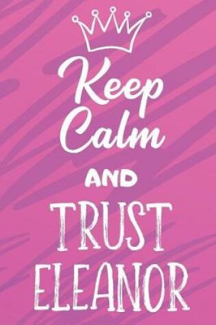Cover of Keep Calm and Trust Eleanor
