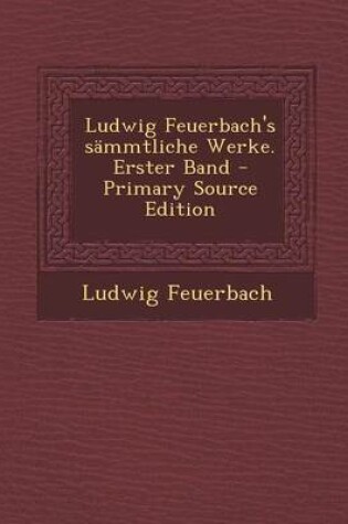 Cover of Ludwig Feuerbach's Sammtliche Werke. Erster Band