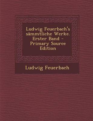 Book cover for Ludwig Feuerbach's Sammtliche Werke. Erster Band