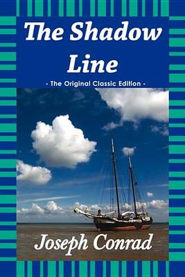 Book cover for The Shadow Line - The Original Classic Edition