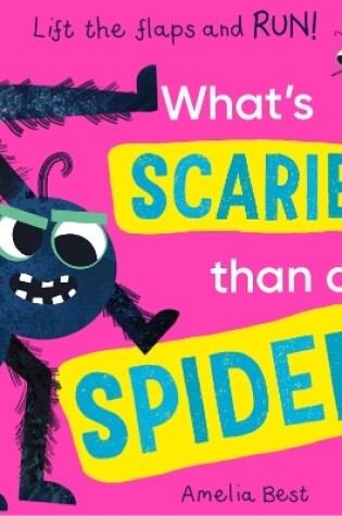 Cover of What's Scarier than a Spider?