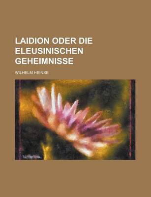 Book cover for Laidion Oder Die Eleusinischen Geheimnisse