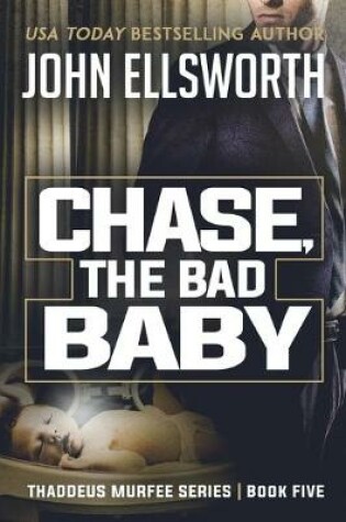 Cover of Chase, the Bad Baby