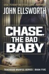 Book cover for Chase, the Bad Baby