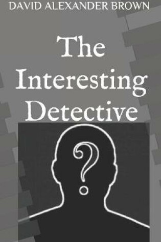 Cover of The Interesting Detective