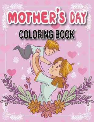 Book cover for Mother's day coloring book