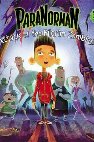 Cover of ParaNorman: Attack of the Pilgrim Zombies!