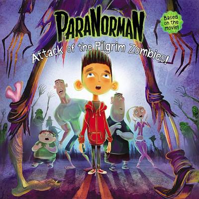 Book cover for ParaNorman: Attack of the Pilgrim Zombies!