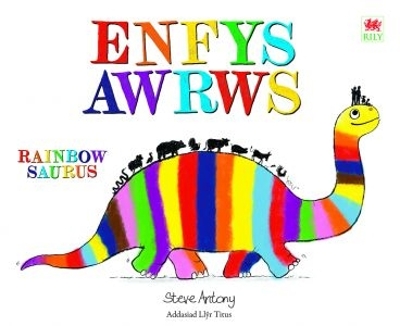 Book cover for Enfysawrws / Rainbowsaurus