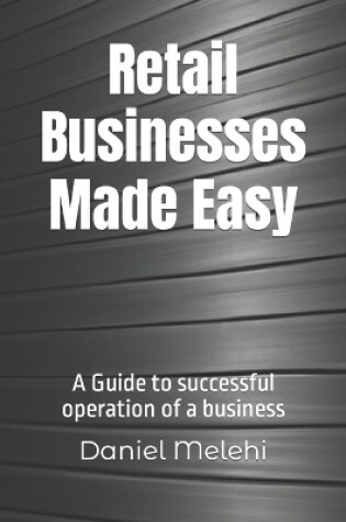 Cover of Retail Businesses Made Easy