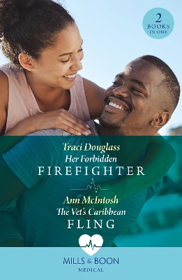 Book cover for Her Forbidden Firefighter / The Vet's Caribbean Fling