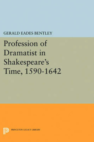 Cover of Profession of Dramatist in Shakespeare's Time, 1590-1642