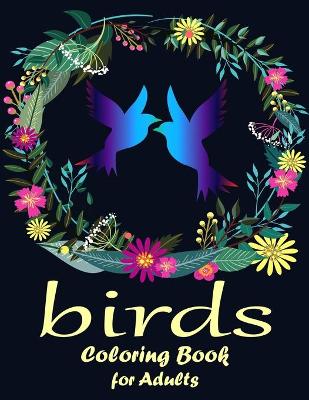 Book cover for Birds Coloring Book for Adults