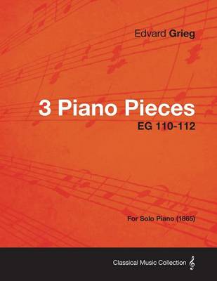 Book cover for 3 Piano Pieces EG 110-112 - For Solo Piano (1865)