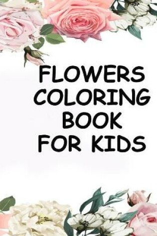 Cover of Flowers coloring book for kids