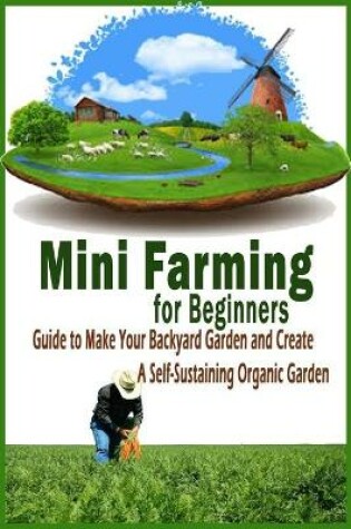 Cover of Mini Farming for Beginners