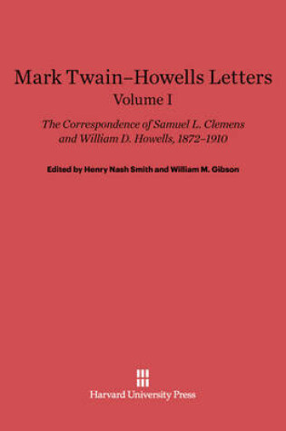 Cover of Samuel L. Clemens; William D. Howells: Mark Twain-Howells Letters. Volume I