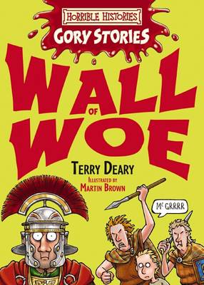Book cover for Horrible Histories Gory Stories: Wall of Woe