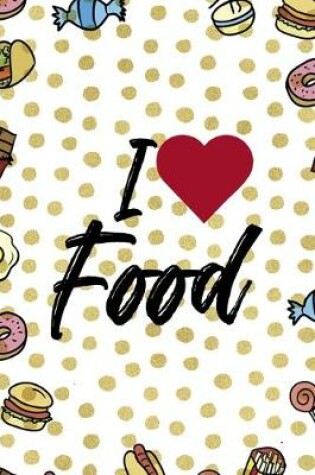 Cover of I Love Food.