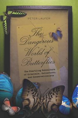Book cover for The Dangerous World of Butterflies