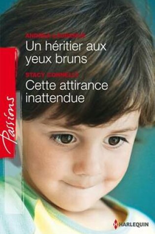 Cover of Un Heritier Aux Yeux Bruns - Cette Attirance Inattendue