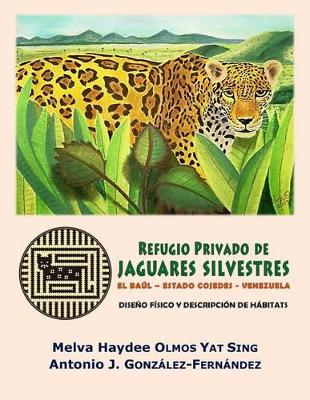 Book cover for Refugio Privado de Jaguares Silvestres de El Baúl, estado Cojedes, Venezuela.