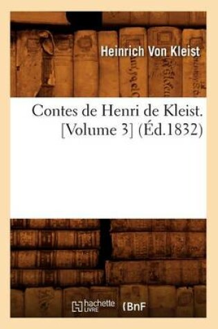 Cover of Contes de Henri de Kleist. [Volume 3] (Ed.1832)