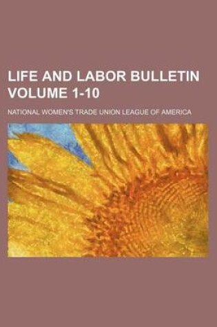 Cover of Life and Labor Bulletin Volume 1-10