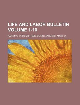 Book cover for Life and Labor Bulletin Volume 1-10