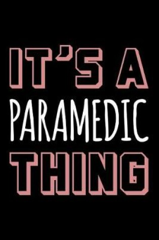 Cover of It's a paramedic thing