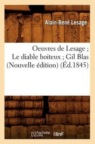 Cover of Oeuvres de Lesage Le Diable Boiteux Gil Blas (Nouvelle �dition) (�d.1845)