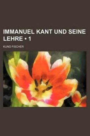Cover of Immanuel Kant Und Seine Lehre (1)