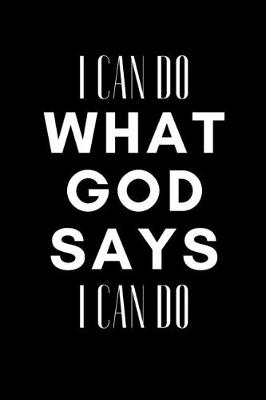 Book cover for I Can Do What God Says I Can Do