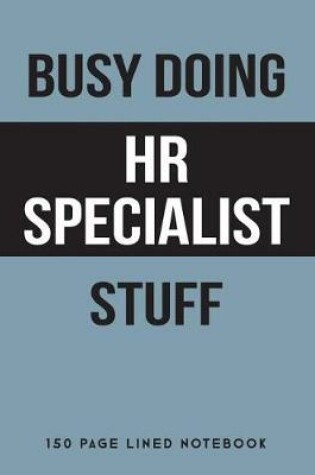 Cover of Busy Doing HR Specialist Stuff