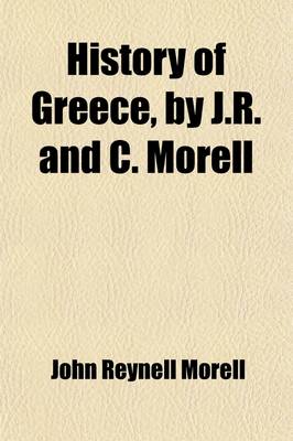 Book cover for History of Greece, by J.R. and C. Morell