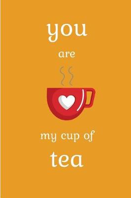 Book cover for You Are My Cup Of Tea