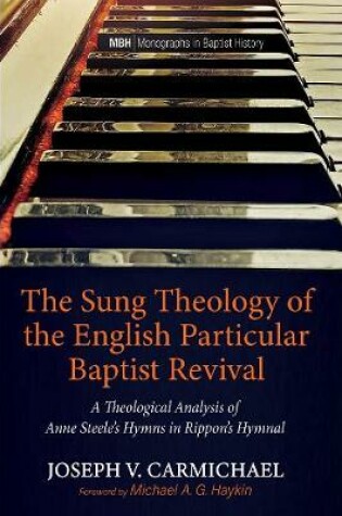 Cover of The Sung Theology of the English Particular Baptist Revival