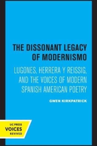 Cover of The Dissonant Legacy of Modernismo