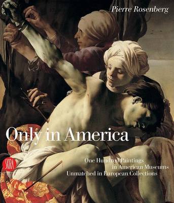 Book cover for Only in America:One Hundred Paintings in American Museums Unmatch