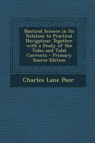 Cover of Nautical Science in Its Relation to Practical Navigation