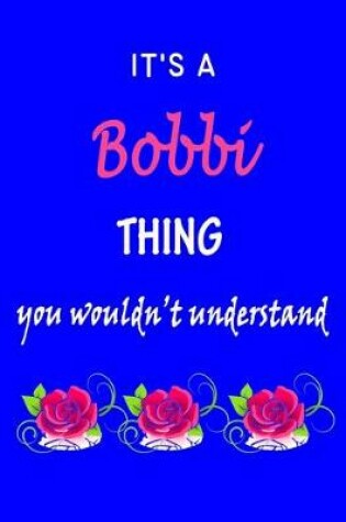 Cover of It's A Bobbi Thing You Wouldn't Understand