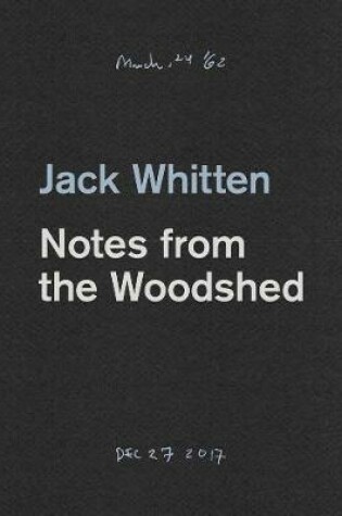 Cover of Jack Whitten - Notes From The Woodshed