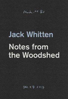 Book cover for Jack Whitten - Notes From The Woodshed