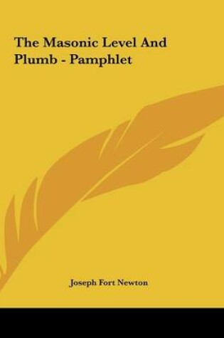 Cover of The Masonic Level and Plumb - Pamphlet