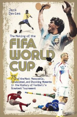 Cover of The Making of the FIFA World Cup