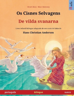 Book cover for Os Cisnes Selvagens - De vilda svanarna (português - sueco)